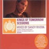 245 - Sandy Rivera – Kings Of Tomorrow Sessions - Disc 1 (2001)