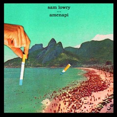 sam lowry - amenapi vol. 1