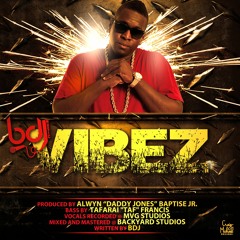 BDJ - VIBEZ (Produced By Daddy Jones)