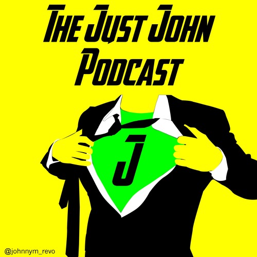 Stream The Just John Podcast | Listen to The Just John Podcast playlist ...