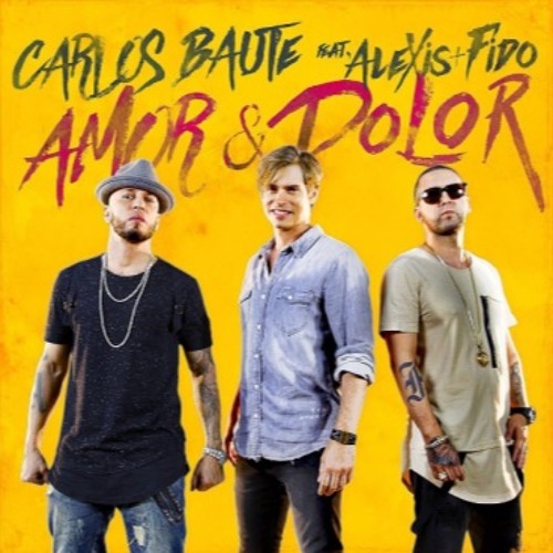 Carlos Baute Ft. Alexis Y Fido - Amor Y Dolor (Dj Nev & Dj Salva Garcia Edit)