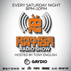 Orange Nation Radio Show pres by Tony English feat Chris Brogan on Gaydio - Saturday 11 June 16