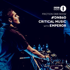 Emperor | #DNB60 | Critical Music | BBC Radio 1 | Friction D&B Show