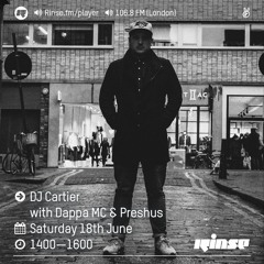 Rinse FM Podcast - Cartier w/ Dappa MC & Preshus - 18th June 2016