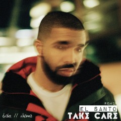 Drake//Rihanna - Take care (El Santo remix)