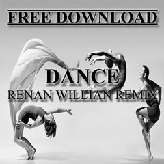 Max Manie - Dance (Renan William Remix)[FREE DOWNLOAD]