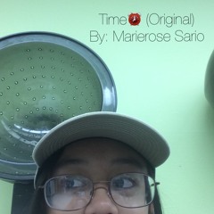 Time (original) By: Marierose Sario