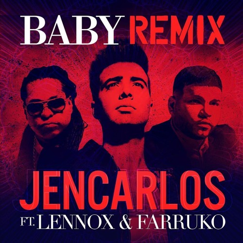 Stream 98.Jencarlos Canela - Baby (Remix) ft. Farruko & Lennox -(Remix By  DeejayMendoza) by MENDOZA_VDAMS | Listen online for free on SoundCloud