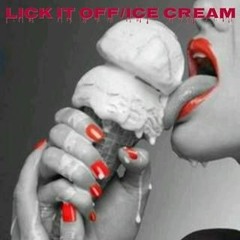 LICK IT OFF/ICE CREAM