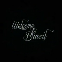 Welcome to Brazil (2all)