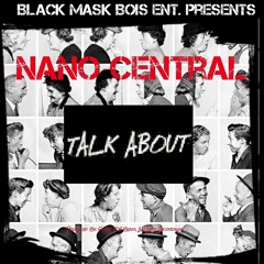 Nano Central - Talk About