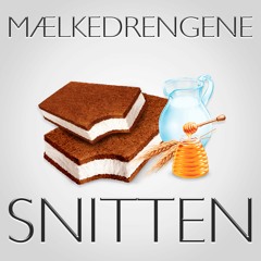 MÆLKEDRENGENE - SNITTEN
