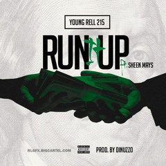Young Rell 215 feat. Sheen Mays - Run It Up (Prod. Dinuzzo)