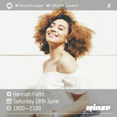 Rinse FM Podcast  - Hannah Faith - 18th June 2016