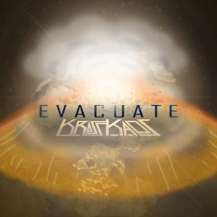 Evacuate