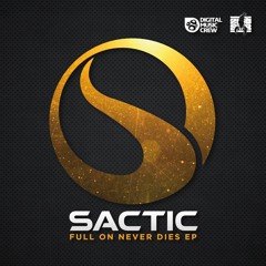 Sactic & Tritech Files- Full On Never Dies
