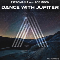 Astromania - Dance With Jupiter (feat. Zoë Moon)