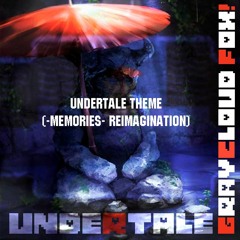 [Arrangement] Undertale Theme (-Memories- Reimagination) by Toby Fox