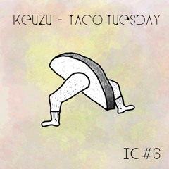 Keuzu - Taco Tuesday