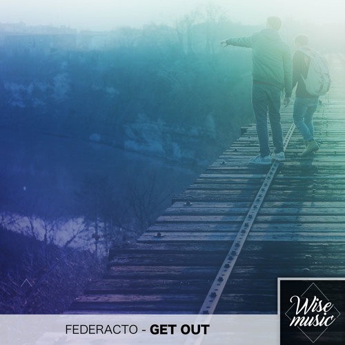 Federacto - Get Out [The Lucky Network Exclusive]
