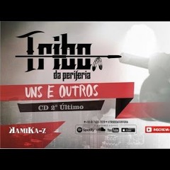 Tribo Da Periferia - Uns E Outros