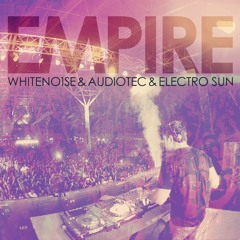WHITENO1SE & Electro Sun & Audiotec -  Empire *Free Download*