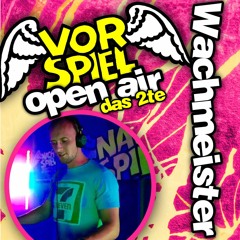 Wachmeister - VORSPIEL OpenAir das 2te! 2016-06-11