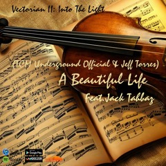 A Beautiful Life (TCM Underground Official feat Jack Tahbaz & Jeff Torres)