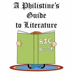 A Philistine's Guide to Literature: Infinite Jest 01, PreRead