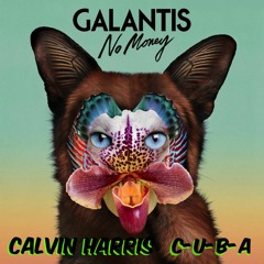 Galantis Ft Calvin Harris - No Money & C.U.B.A MASHUP (Mendez Blas) 2016 DESCARGAR EN BUY!!!