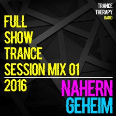 Nähern Geheim - Full Show Trance Session Mix 01 [Näherng]
