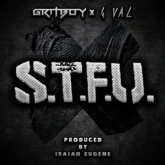 Gritboy ft. G-Val - S.T.F.U. [Prod. Isaiah Eugene] [Thizzler.com]