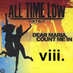 viii. - Dear Maria (All Time Low Remix)