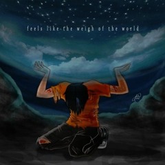 Weight of the world on my back