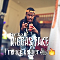 FirstClass GD-Niggas Fake (Prod. by Jay R)