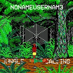 nonameusernam3 - jungle calling