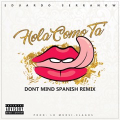 Eduardo Serranow - Hola Como Ta (Dont Mind Spanish Remix)