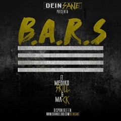B.A.R.S. - Dein Sane ft. MedikoSkil & Mack