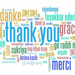 Thank You, Danke, Merci, ありがと、그리고 고마워요