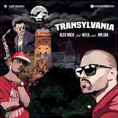 Alex Mica Feat. W.Y.D. And Mr. Sax - Transylvania (Official Single)