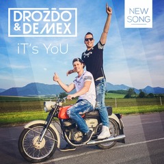 Drozďo & Demex - iT's YoU (Extended Mix)