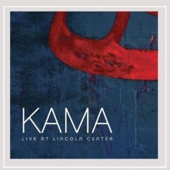 KAMA - Live at Lincoln Centre NYC - 10 Prabhu (Live)