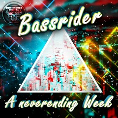Bassrider - A Neverending Week(Forthcoming on Suicidedubz Digital)(Release date 01.08.16)