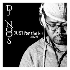 JUST FOR THE KIZ VOL IV