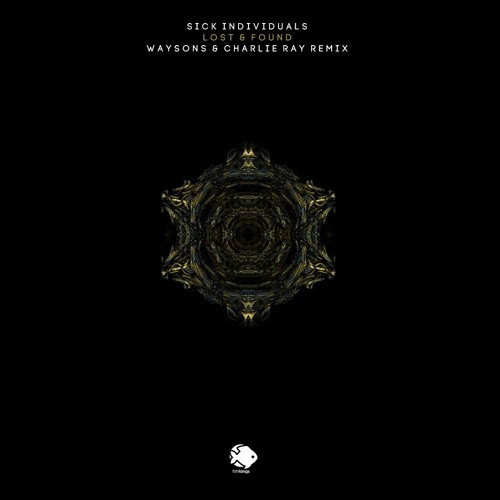 Sick Individuals - Lost & Found (Waysons & Charlie Ray Remix)