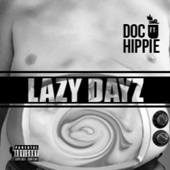 Lazy Dayz ft Hippie (Prod by Elite Producers )