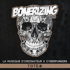 La Musique D'Ordinateur x Cyberpunkers - Totem [Bonerizing Records] Out Now!
