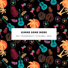 Gimme Some More