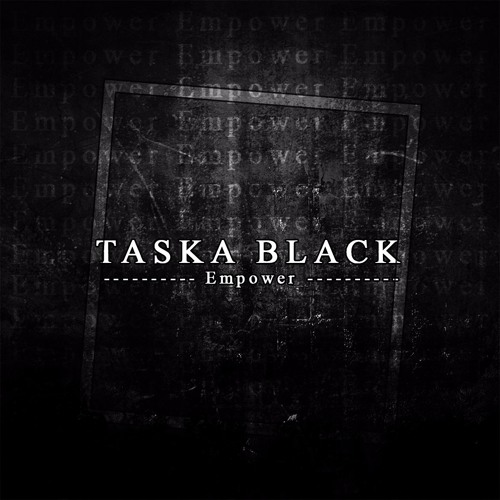 Taska Black - Empower