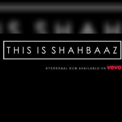 Tere Naal - Shahbaaz (Now Available On Vevo)